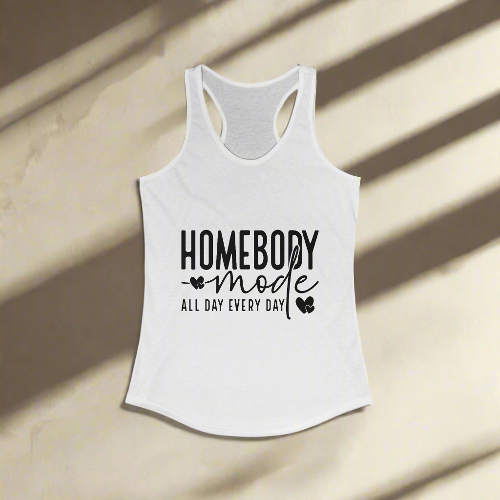 Women's Tanktop: Homebody Mode| Racerback