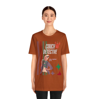 T-shirt: Couch Detective | Stay Vigilant | Holiday Edition