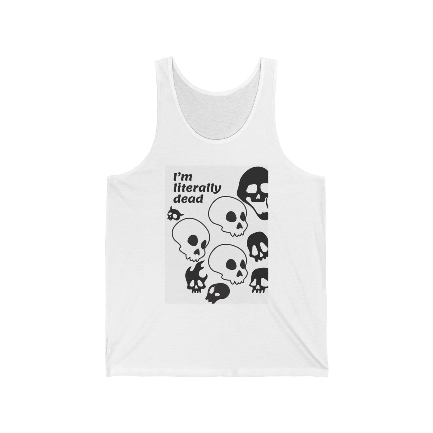 Tank top: I'm Literally Dead Skull Design | Unisex