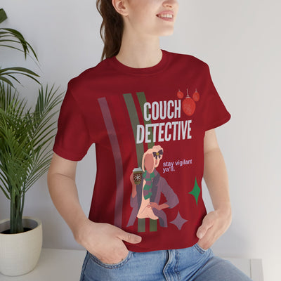 T-shirt: Couch Detective | Stay Vigilant | Holiday Edition