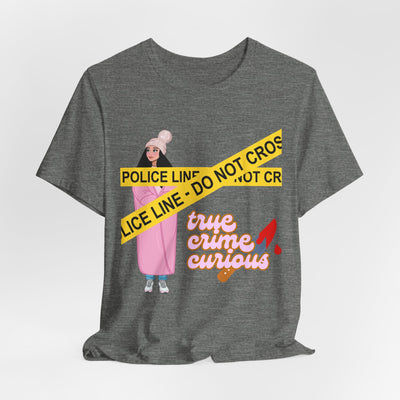T-Shirt: True Crime Curious