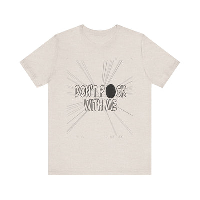 T-Shirt: "Don't Puck With Me" | Hockey Adventure