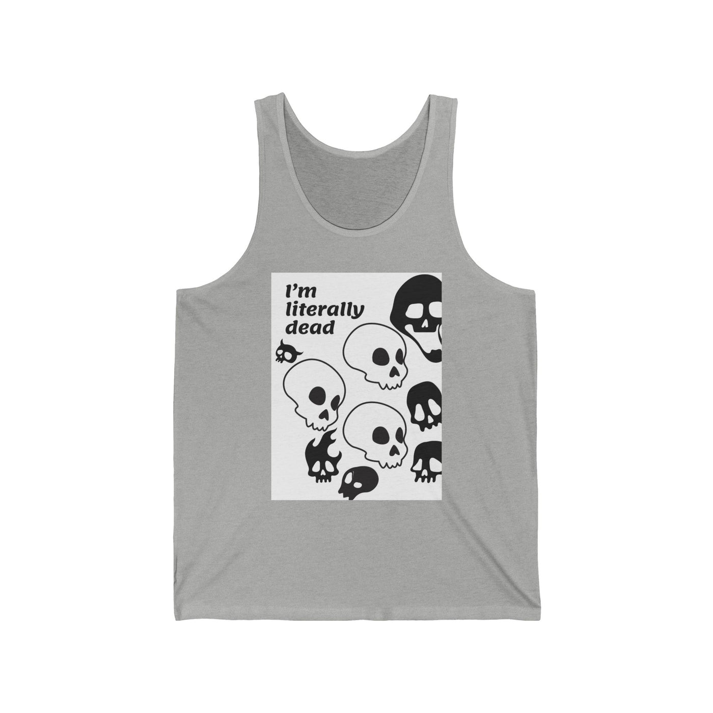 Tank top: I'm Literally Dead Skull Design | Unisex