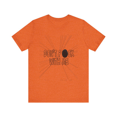 T-Shirt: "Don't Puck With Me" | Hockey Adventure