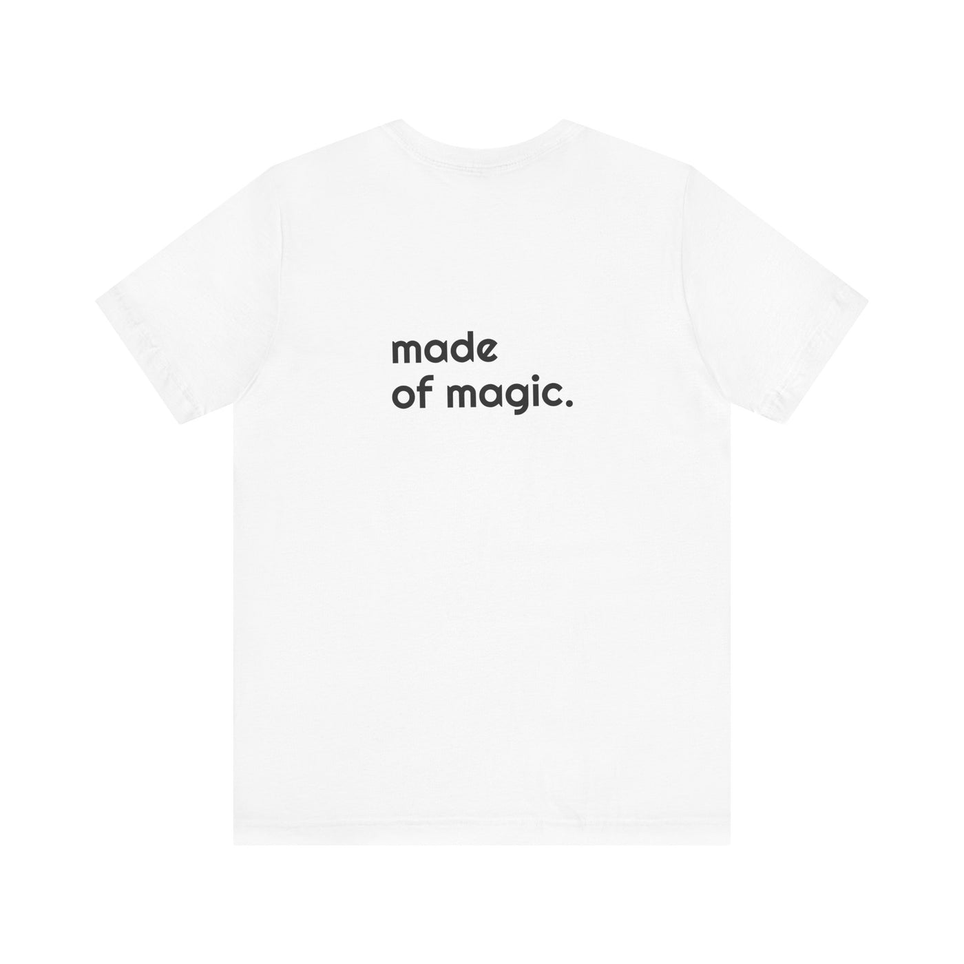 T-shirt: You are Magic.