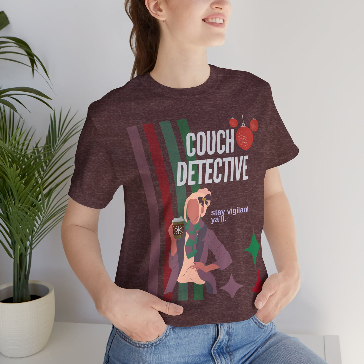 T-shirt: Couch Detective | Stay Vigilant | Holiday Edition