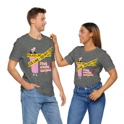 T-Shirt: True Crime Curious