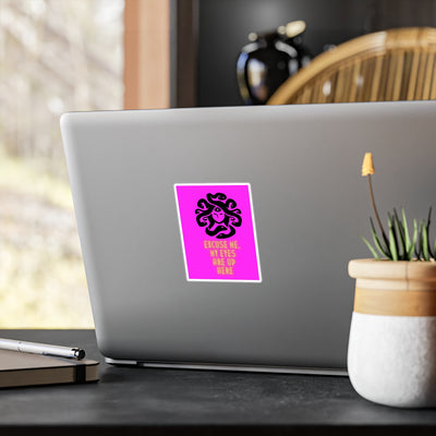 Kiss-Cut Vinyl Sticker: Medusa | Excuse Me, My Eyes Are Up Here