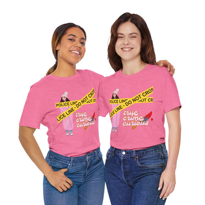 T-Shirt: True Crime Curious