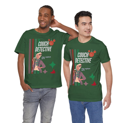 T-shirt: Couch Detective | Stay Vigilant | Holiday Edition