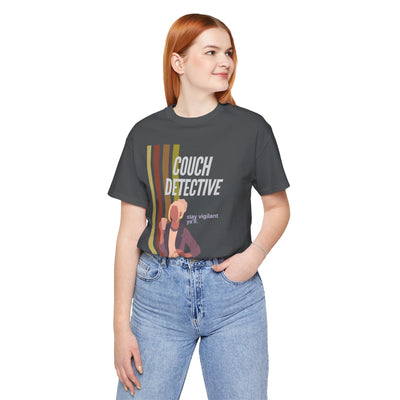 T-shirt: Couch Detective | Stay Vigilant | Unisex