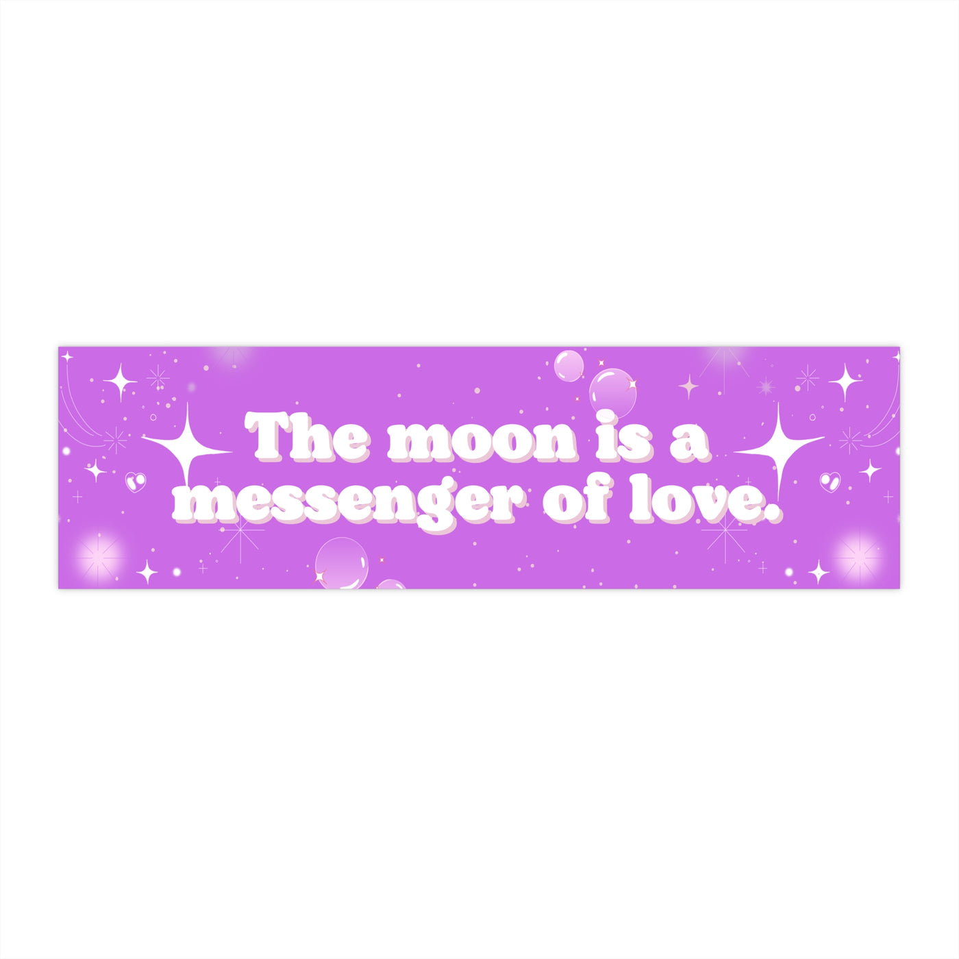 Bumper Sticker: Moon is a Messenger of Love