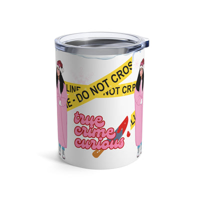 A 10oz stainless steel tumbler with a "True Crime Curious" holiday design.