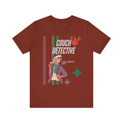 T-shirt: Couch Detective | Stay Vigilant | Holiday Edition