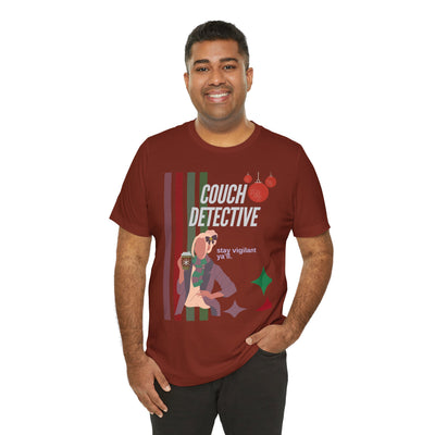 T-shirt: Couch Detective | Stay Vigilant | Holiday Edition