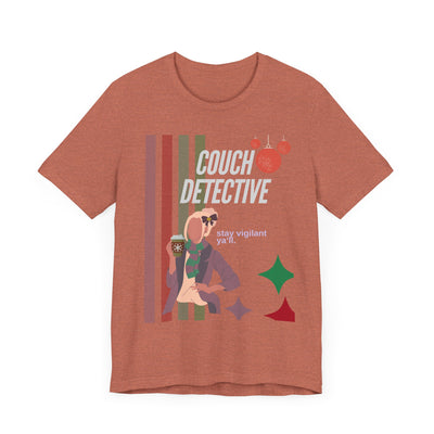 T-shirt: Couch Detective | Stay Vigilant | Holiday Edition