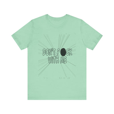 T-Shirt: "Don't Puck With Me" | Hockey Adventure