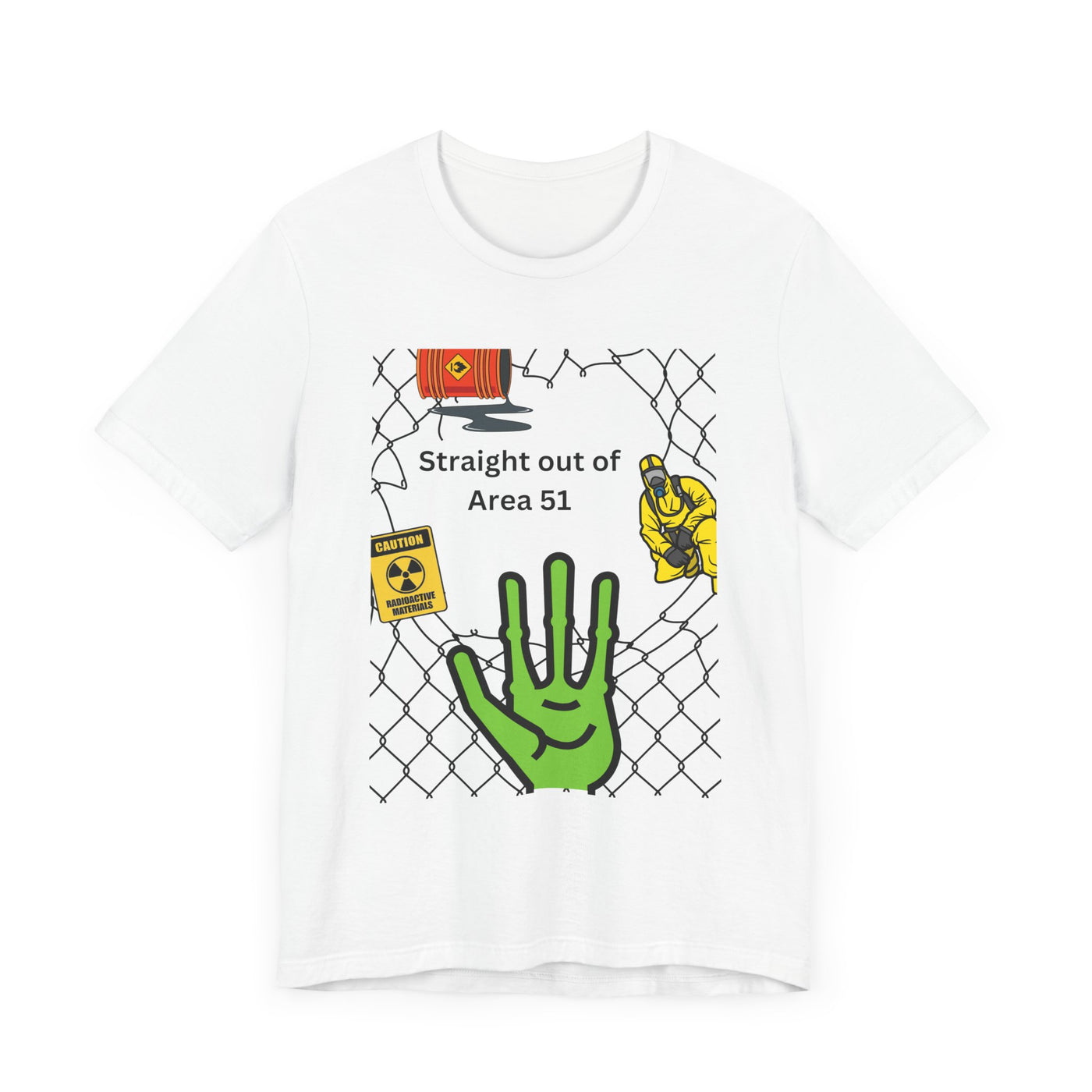 T-shirt: Straight out of Area 51