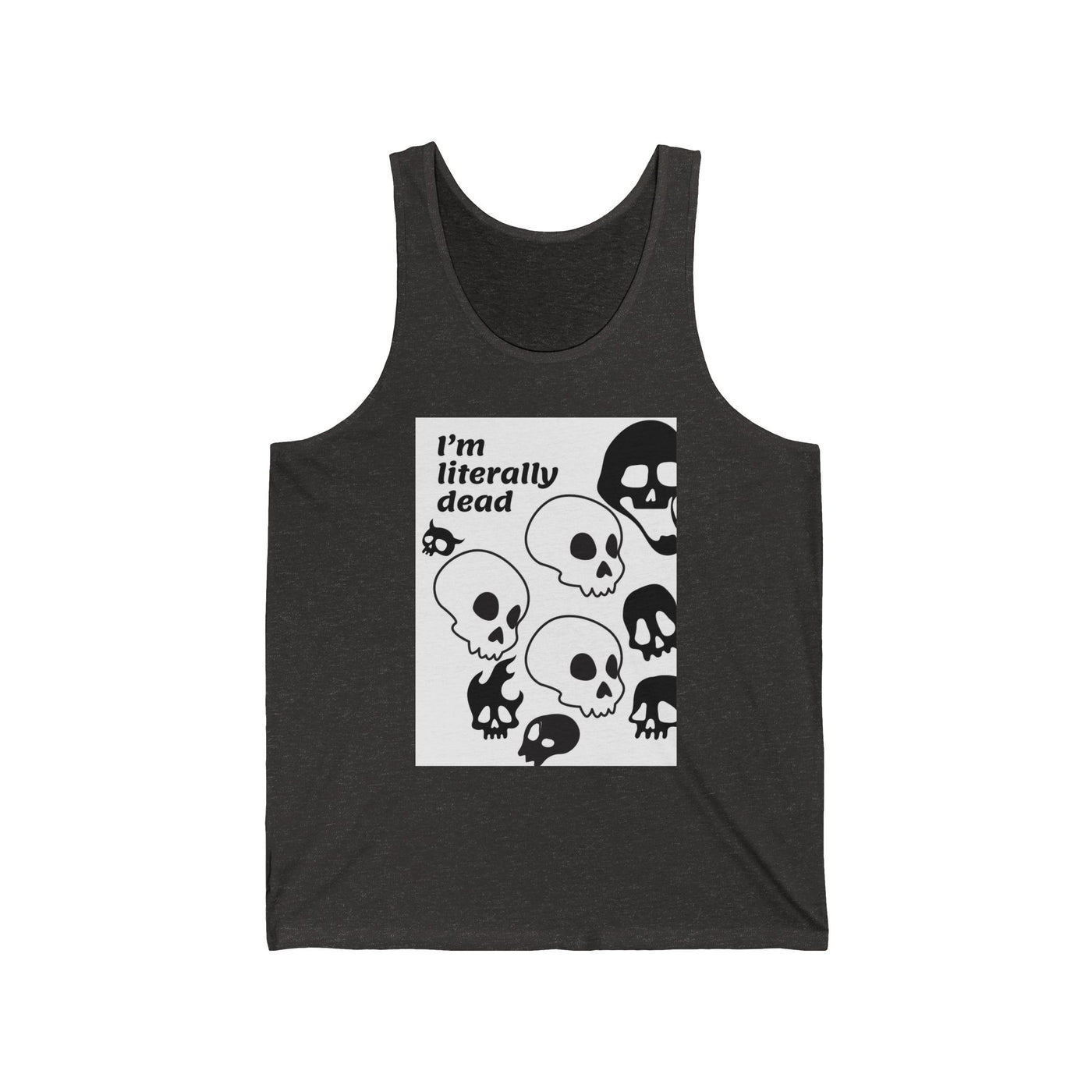 Tank top: I'm Literally Dead Skull Design | Unisex