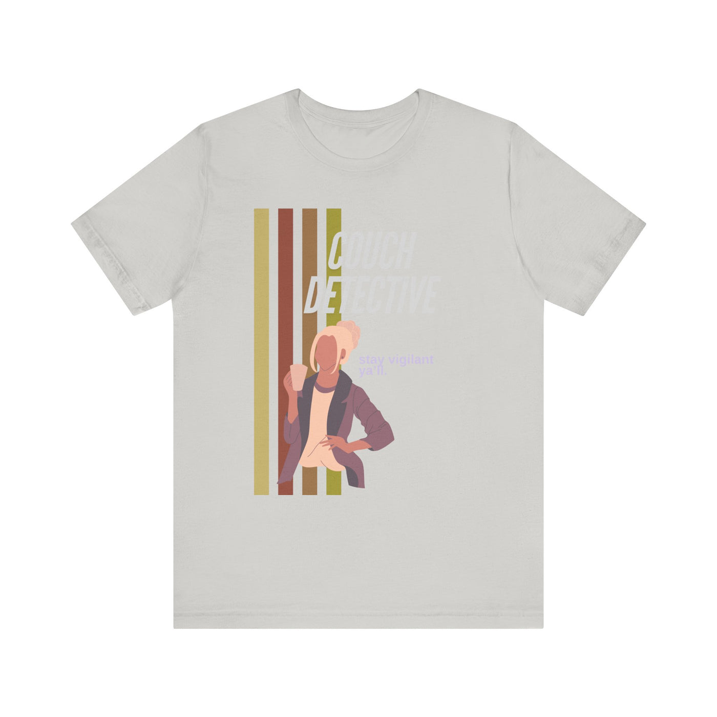T-shirt: Couch Detective | Stay Vigilant | Unisex