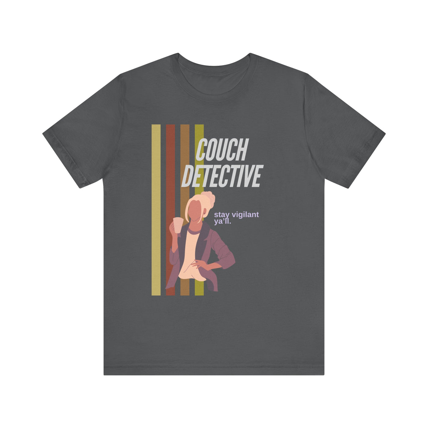 T-shirt: Couch Detective | Stay Vigilant | Unisex