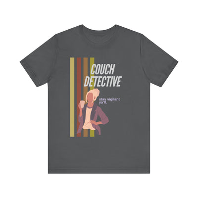 T-shirt: Couch Detective | Stay Vigilant | Unisex