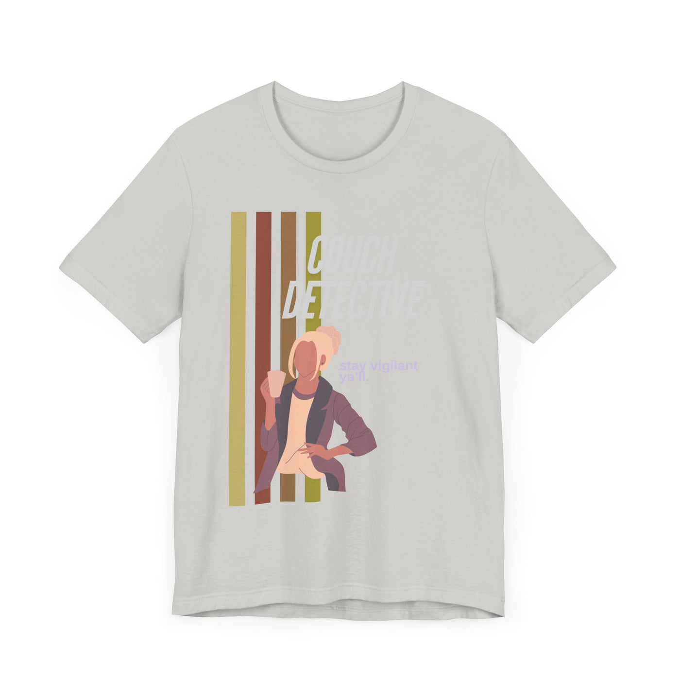 T-shirt: Couch Detective | Stay Vigilant | Unisex