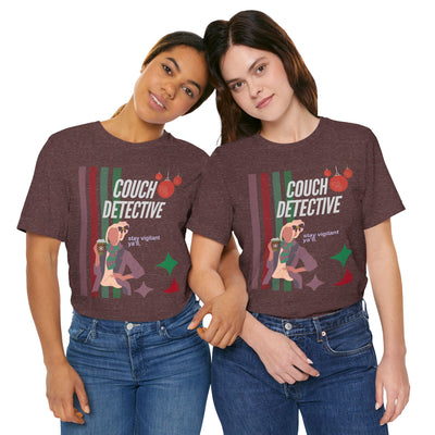 T-shirt: Couch Detective | Stay Vigilant | Holiday Edition