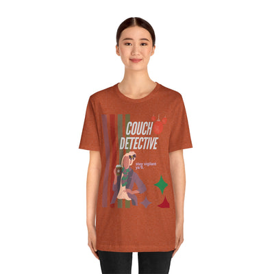 T-shirt: Couch Detective | Stay Vigilant | Holiday Edition