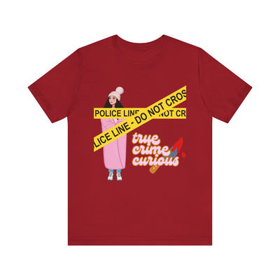 T-Shirt: True Crime Curious