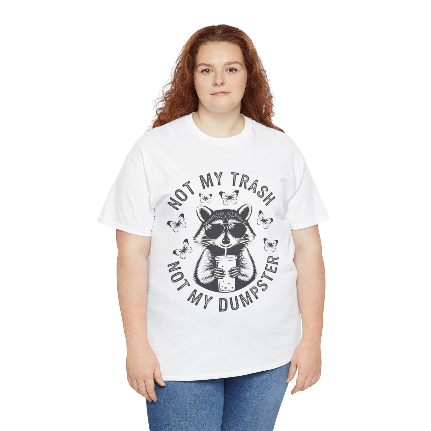 Funny Raccoon Tee - Not my Trash, Not My Dumpster