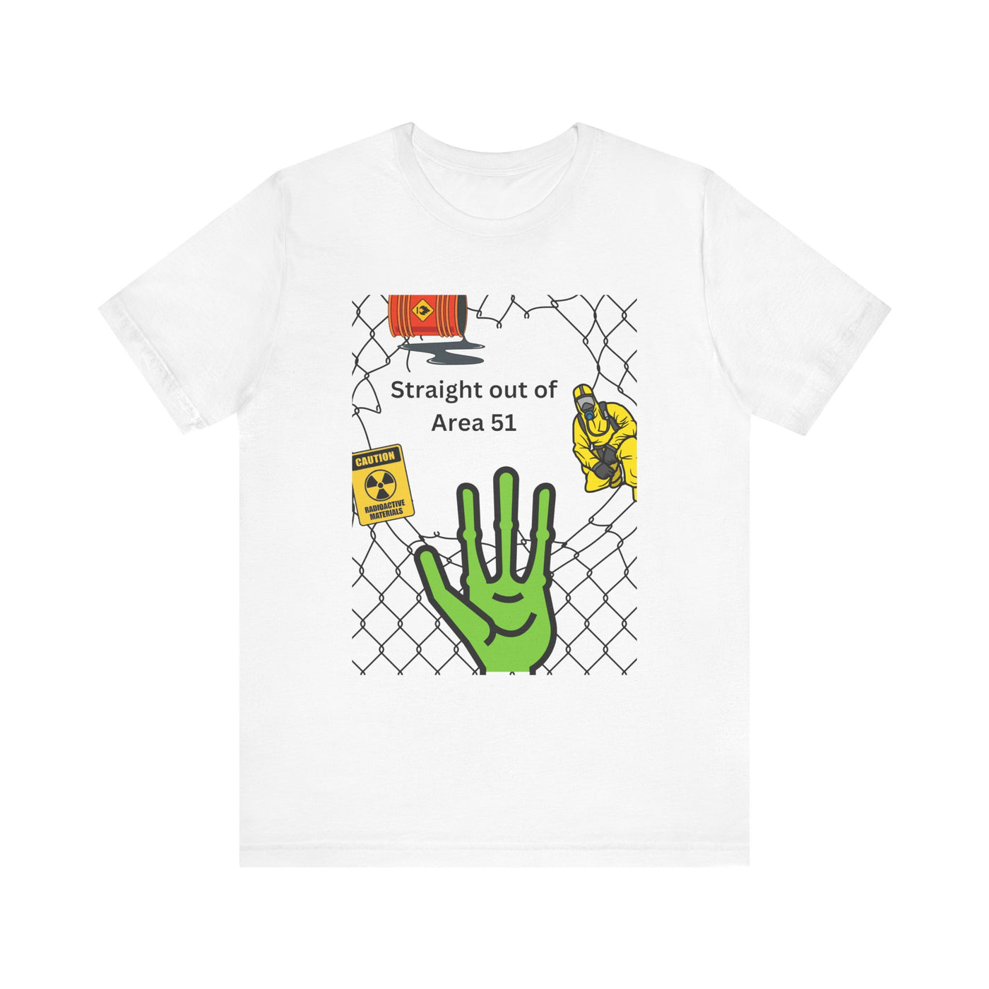 T-shirt: Straight out of Area 51