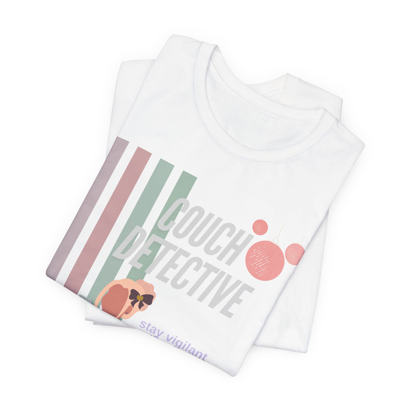 T-shirt: Couch Detective | Stay Vigilant | Holiday Edition