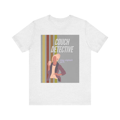 T-Shirt: Couch Detective | Stay Vigilant Y'all