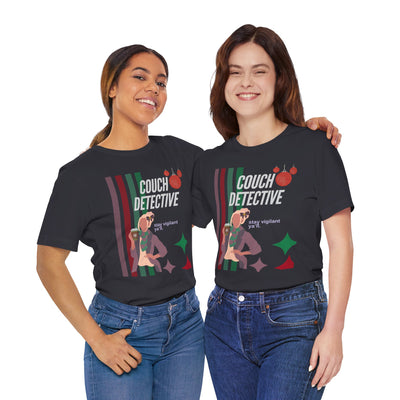 T-shirt: Couch Detective | Stay Vigilant | Holiday Edition
