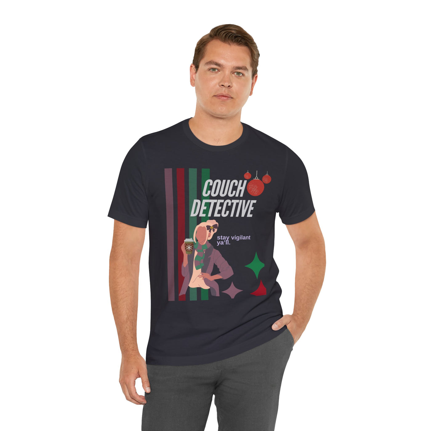 T-shirt: Couch Detective | Stay Vigilant | Holiday Edition