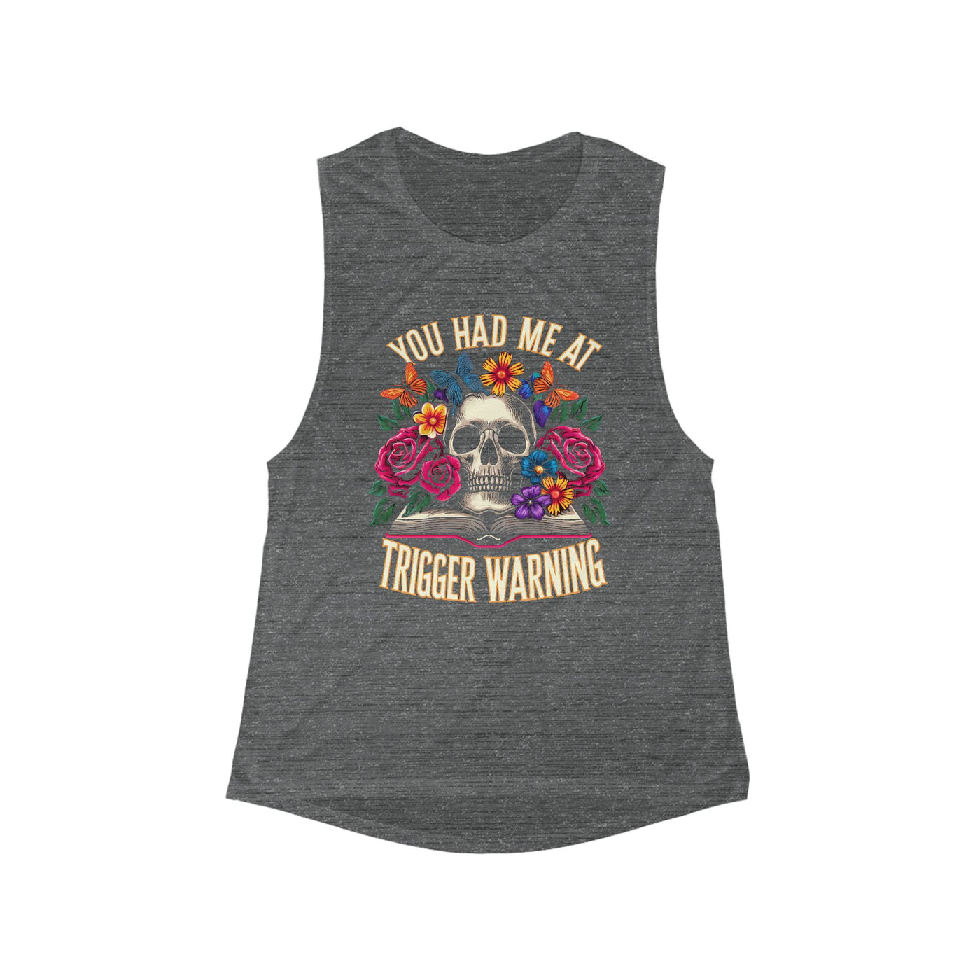 Tank Top: 'You Had Me at Trigger Warning' Muscle Tank