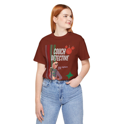 T-shirt: Couch Detective | Stay Vigilant | Holiday Edition