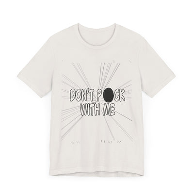 T-Shirt: "Don't Puck With Me" | Hockey Adventure