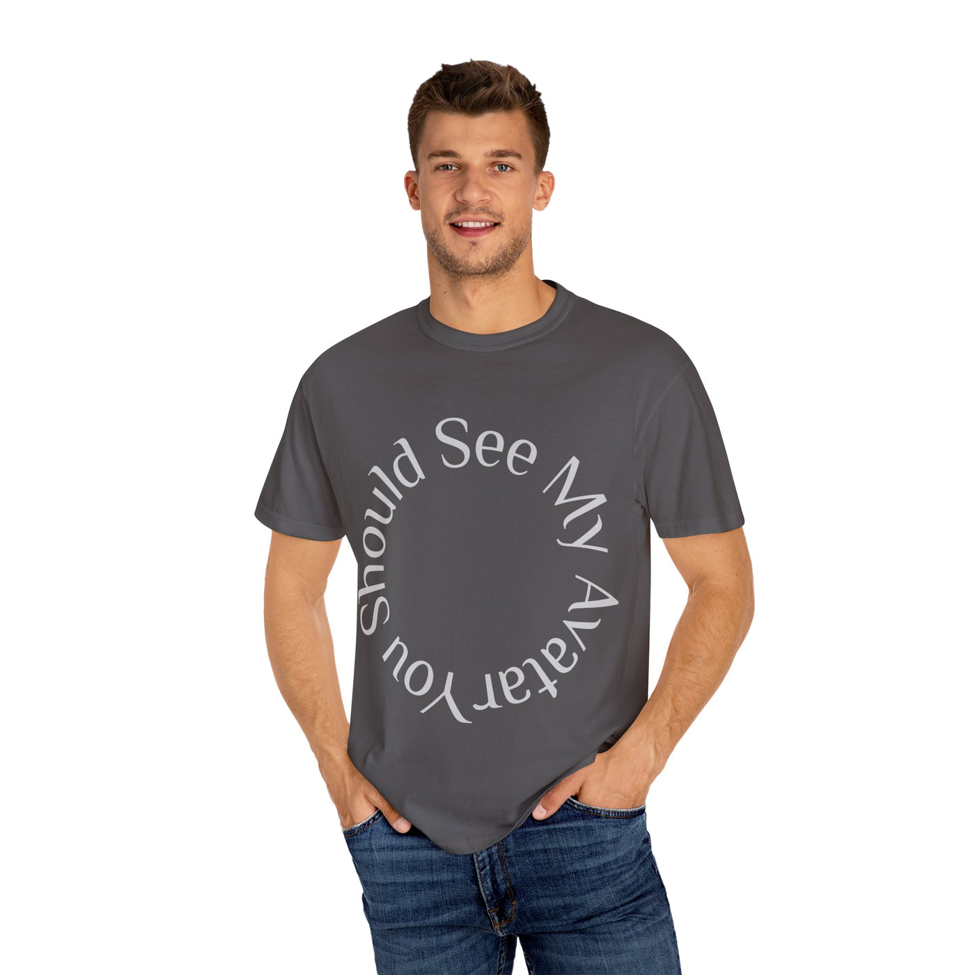 T-Shirt: Gamer Garment-Dyed Graphic Tee "You Should See My Avatar"Nerd Ring Graphic T-Shirt: You Should See My Avatar