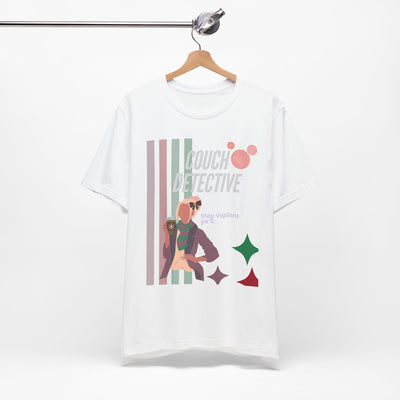 T-shirt: Couch Detective | Stay Vigilant | Holiday Edition