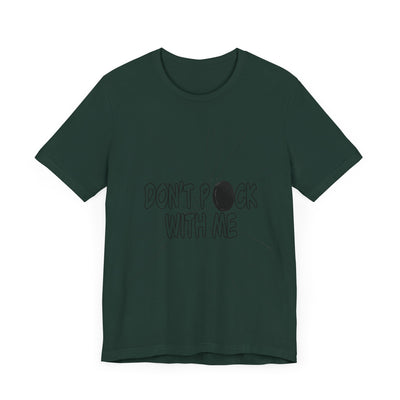 T-Shirt: "Don't Puck With Me" | Hockey Adventure