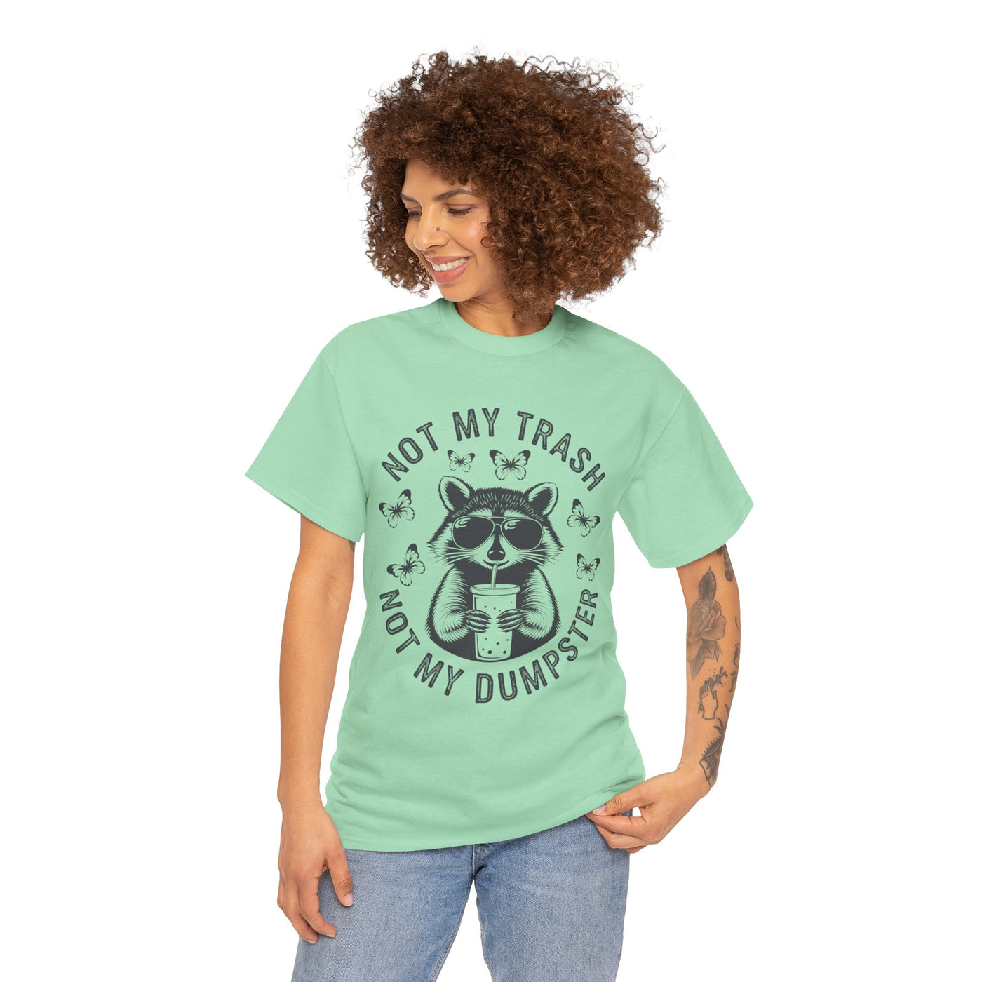 Funny Raccoon Tee - Not my Trash, Not My Dumpster