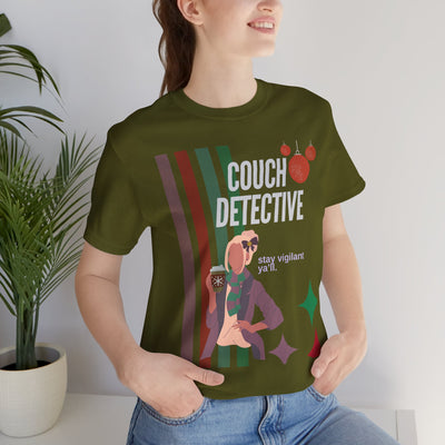 T-shirt: Couch Detective | Stay Vigilant | Holiday Edition