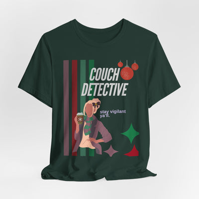 T-shirt: Couch Detective | Stay Vigilant | Holiday Edition