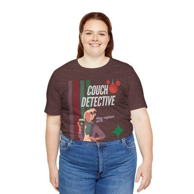 T-shirt: Couch Detective | Stay Vigilant | Holiday Edition