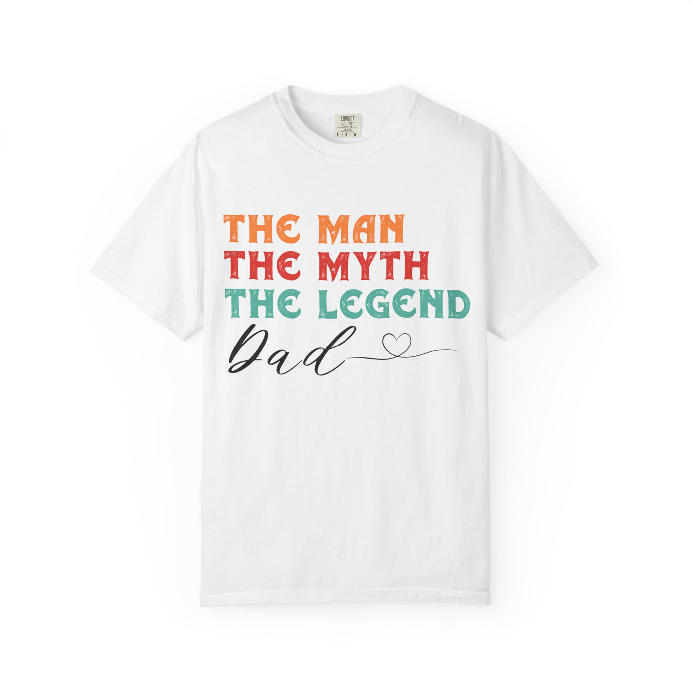 T-Shirt: Legendary Dad Garment-Dyed T-Shirt - Father's Day Gift Idea