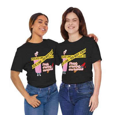 T-Shirt: True Crime Curious