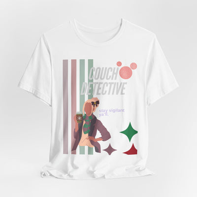 T-shirt: Couch Detective | Stay Vigilant | Holiday Edition