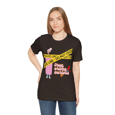 T-Shirt: True Crime Curious
